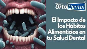 impacto de los hábitos alimenticios en tu salud dental