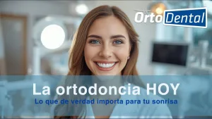 La ortodoncia hoy